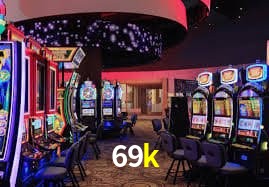 69k: Jogos de Caça-Níqueis-Altas Recompensas, Roleta-Velocidade, Blackjack-Desafios Máximos
